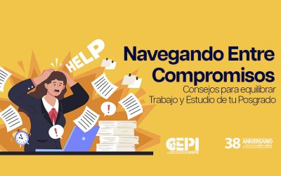 Navegando Entre Compromisos: Consejos para equilibrar Trabajo y Estudio de tu Posgrado